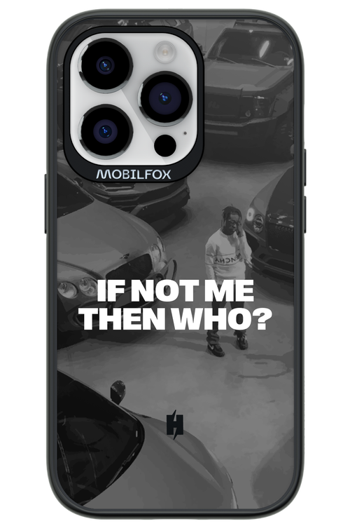 IF NOT ME Simple B&W - Apple iPhone 14 Pro