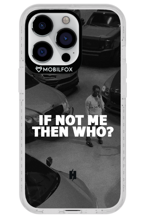 IF NOT ME 2.0 - Apple iPhone 13 Pro
