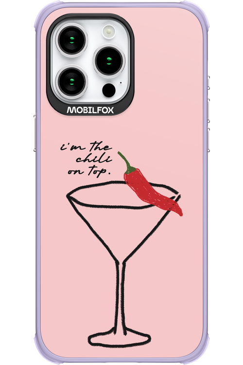I'M THE CHILI ON TOP 2.0 - Apple iPhone 15 Pro Max