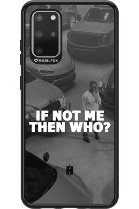 IF NOT ME - Samsung Galaxy S20+