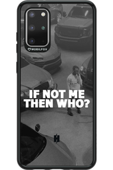 IF NOT ME - Samsung Galaxy S20+