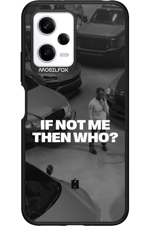 IF NOT ME Simple B&W - Xiaomi Redmi Note 12 5G