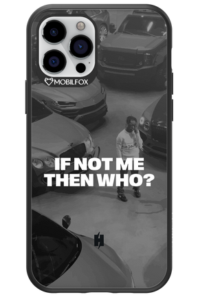 IF NOT ME Simple B&W - Apple iPhone 12 Pro