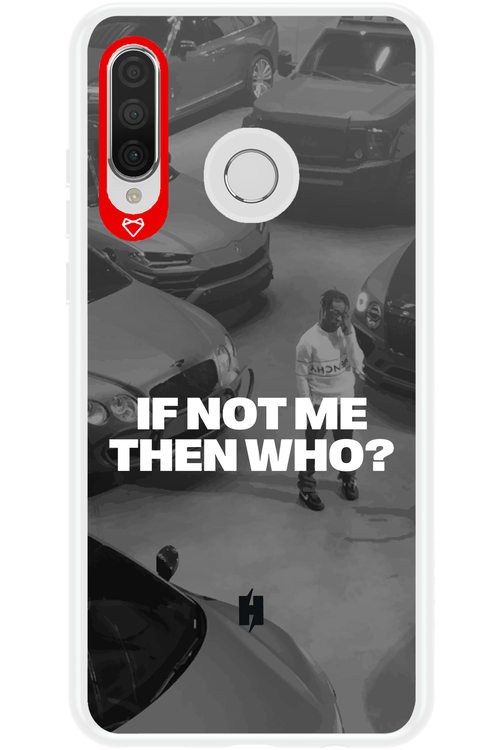 IF NOT ME Simple B&W - Huawei P30 Lite