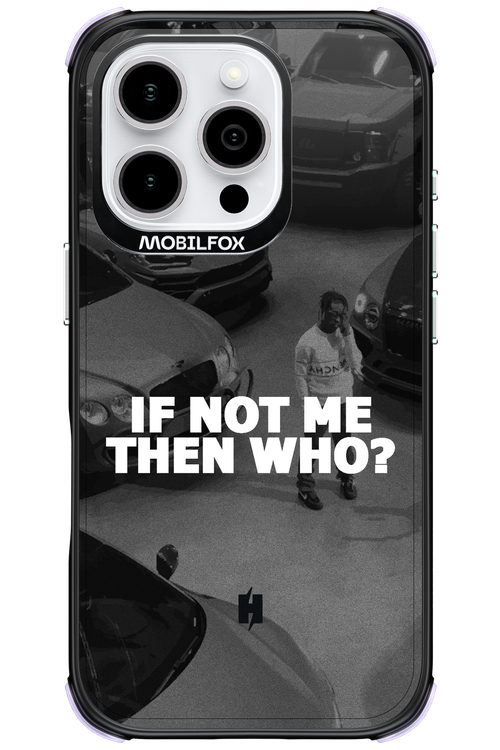 IF NOT ME 2.0 - Apple iPhone 16 Pro
