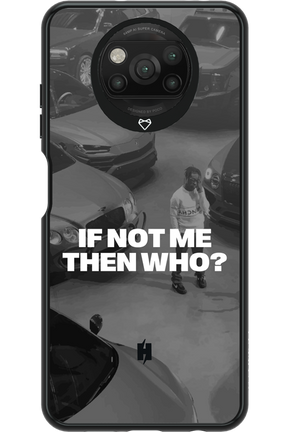 IF NOT ME Simple B&W - Xiaomi Poco X3 Pro