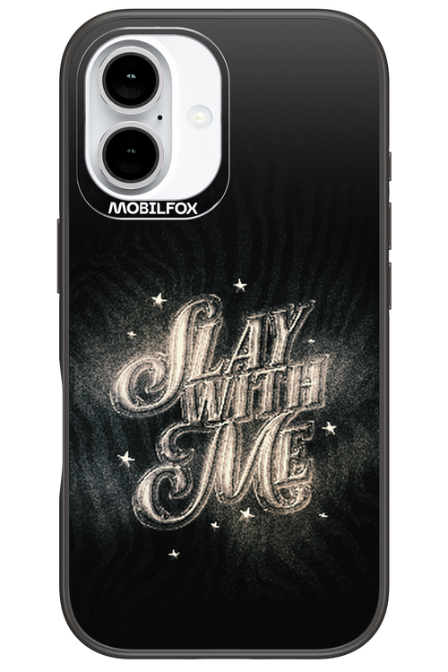 Slay with Me - Apple iPhone 16