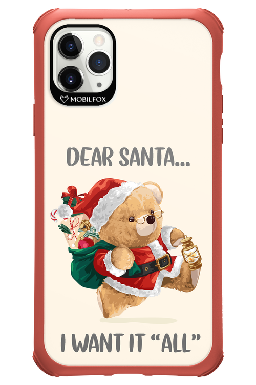 Dear Santa i want it all - Apple iPhone 11 Pro Max