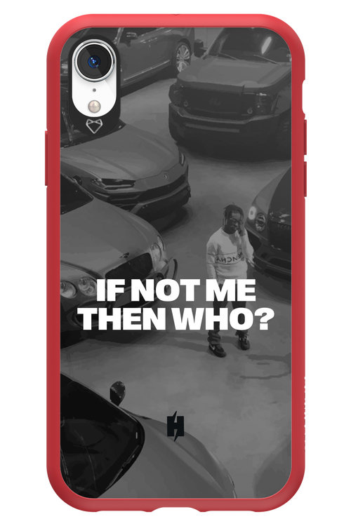 IF NOT ME Simple B&W - Apple iPhone XR