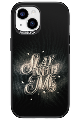 Slay with Me - Apple iPhone 15