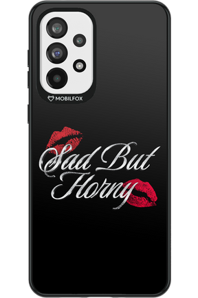 Sad But Horny 2.0 - Samsung Galaxy A73
