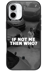 IF NOT ME - Apple iPhone 16 Plus