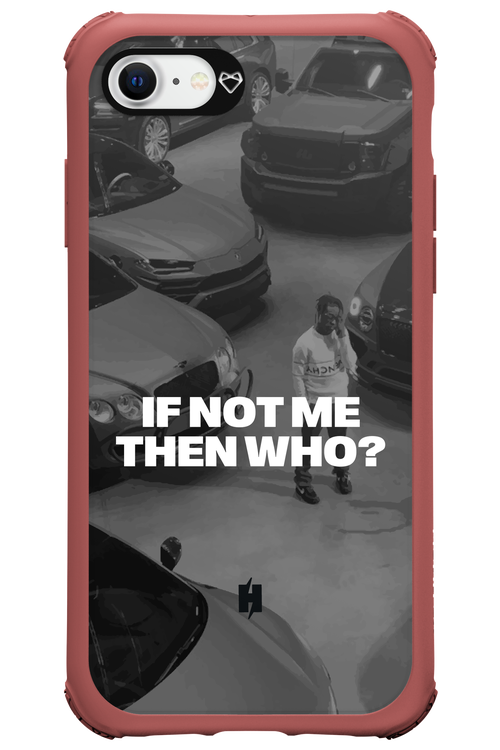 IF NOT ME Simple B&W - Apple iPhone 7