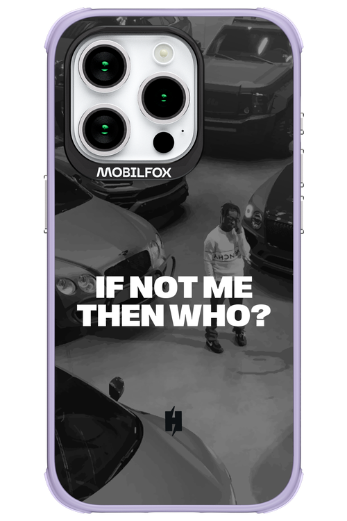 IF NOT ME Simple B&W - Apple iPhone 15 Pro