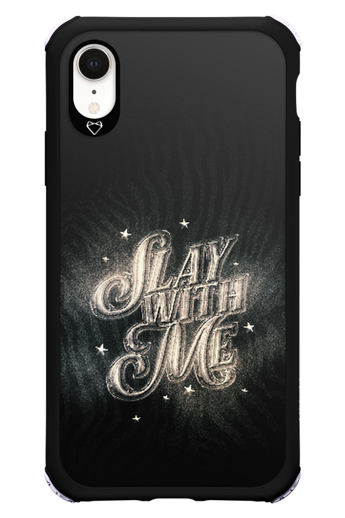 Slay with Me - Apple iPhone XR