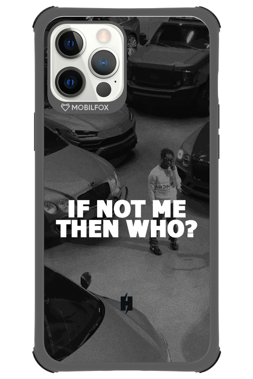 IF NOT ME 2.0 - Apple iPhone 12 Pro Max