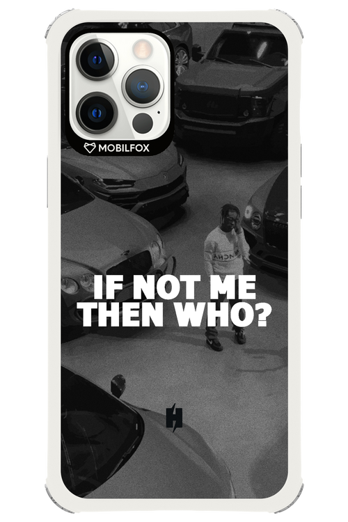 IF NOT ME 2.0 - Apple iPhone 12 Pro Max