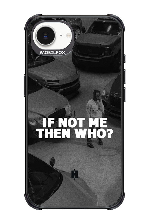 IF NOT ME 2.0 - Apple iPhone 16e