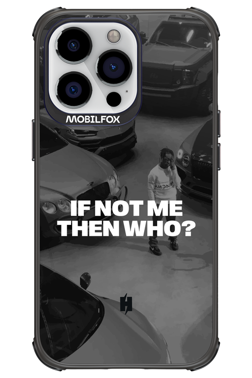 IF NOT ME Simple B&W - Apple iPhone 13 Pro