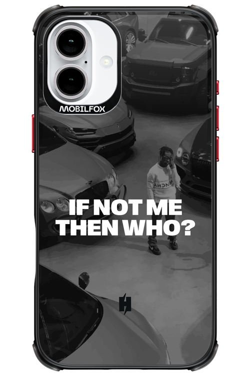 IF NOT ME Simple B&W - Apple iPhone 16 Plus