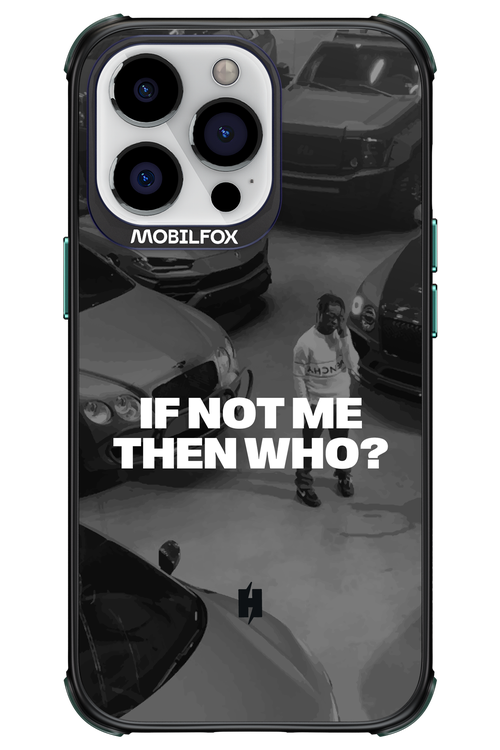 IF NOT ME Simple B&W - Apple iPhone 13 Pro