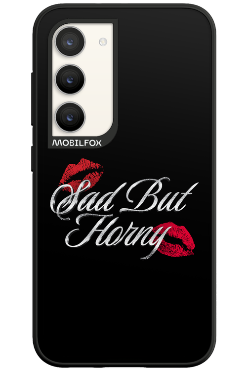 Sad But Horny 2.0 - Samsung Galaxy S23