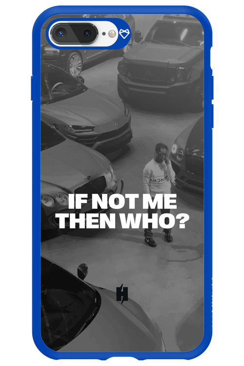 IF NOT ME Simple B&W - Apple iPhone 7 Plus