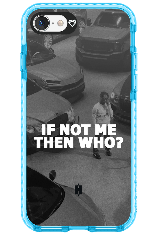 IF NOT ME 2.0 - Apple iPhone 7