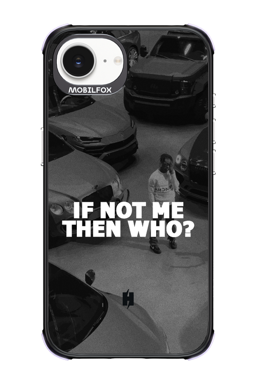 IF NOT ME 2.0 - Apple iPhone 16e