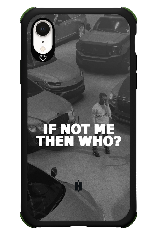 IF NOT ME 2.0 - Apple iPhone XR