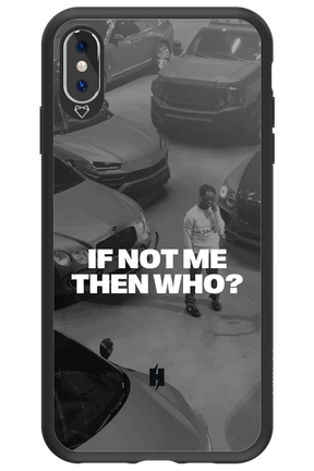 IF NOT ME Simple B&W - Apple iPhone XS Max