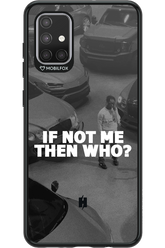 IF NOT ME 2.0 - Samsung Galaxy A71