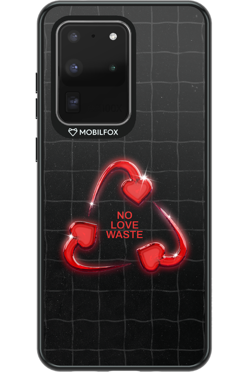 No Love Waste 2.0 - Samsung Galaxy S20 Ultra 5G