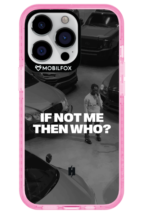 IF NOT ME Simple B&W - Apple iPhone 13 Pro