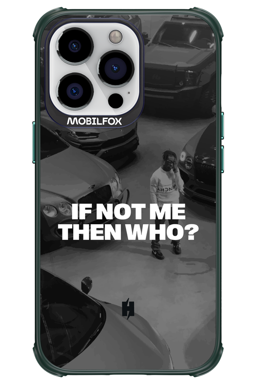 IF NOT ME Simple B&W - Apple iPhone 13 Pro