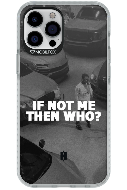 IF NOT ME 2.0 - Apple iPhone 12 Pro Max