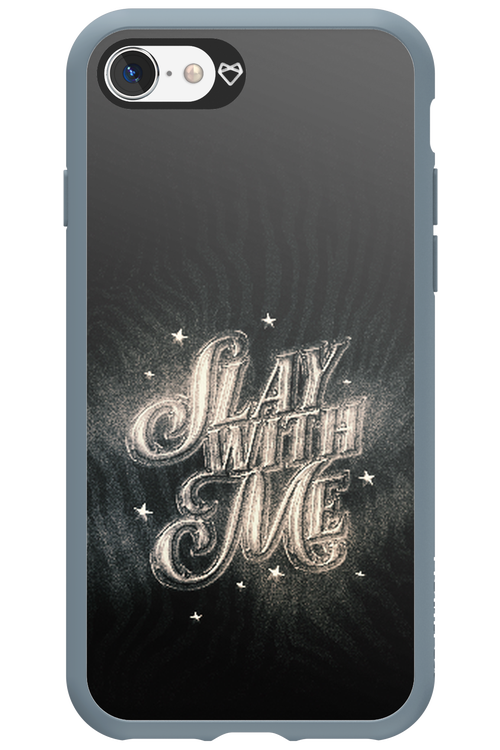 Slay with Me - Apple iPhone 8