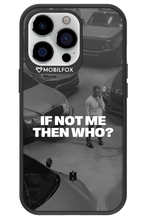 IF NOT ME Simple B&W - Apple iPhone 13 Pro