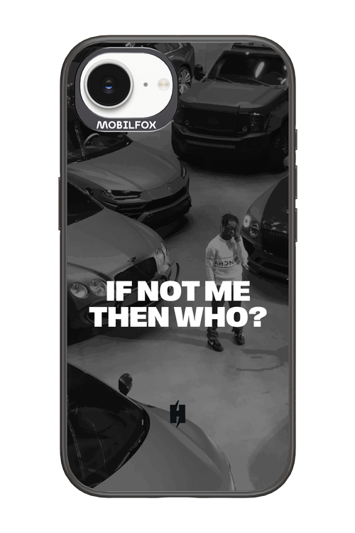 IF NOT ME Simple B&W - Apple iPhone 16e