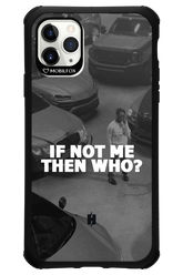 IF NOT ME - Apple iPhone 11 Pro Max