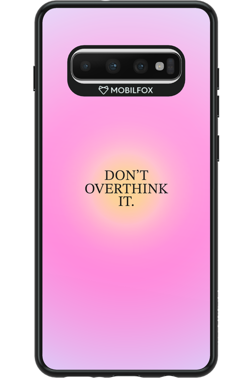 Don't Overthink It - Samsung Galaxy S10+