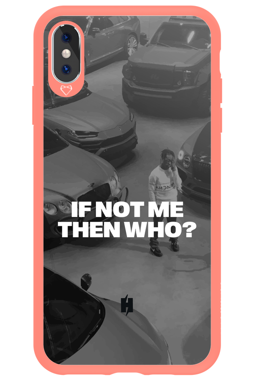 IF NOT ME Simple B&W - Apple iPhone XS Max