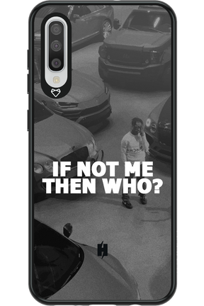 IF NOT ME - Samsung Galaxy A50