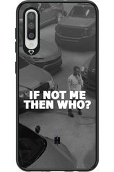IF NOT ME - Samsung Galaxy A50
