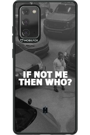 IF NOT ME 2.0 - Samsung Galaxy Note 20