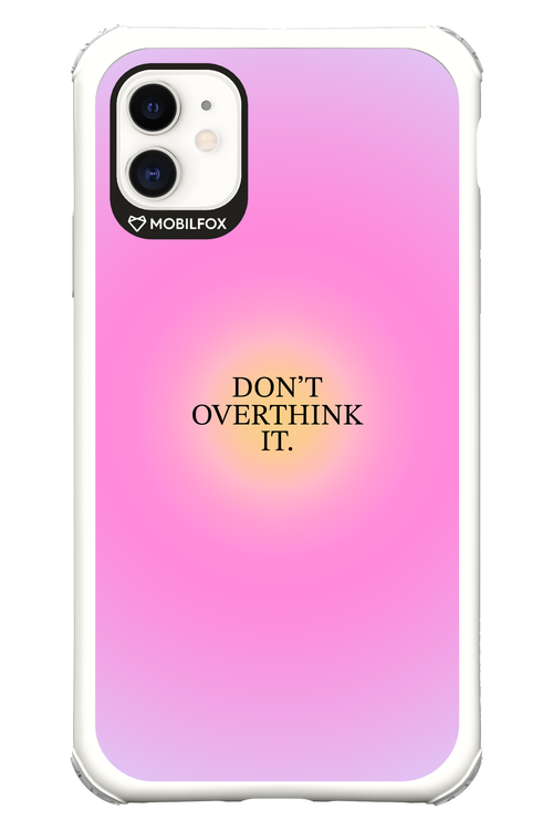 Don't Overthink It - Apple iPhone 11