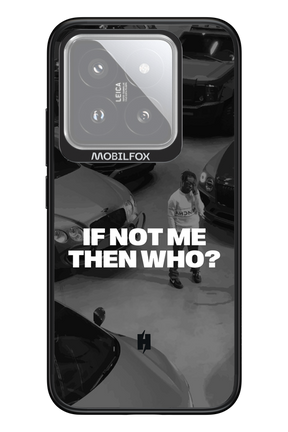 IF NOT ME Simple B&W - Xiaomi 14