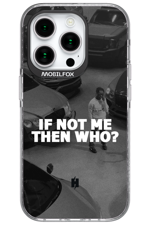 IF NOT ME 2.0 - Apple iPhone 15 Pro