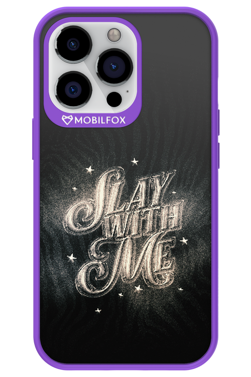 Slay with Me - Apple iPhone 13 Pro