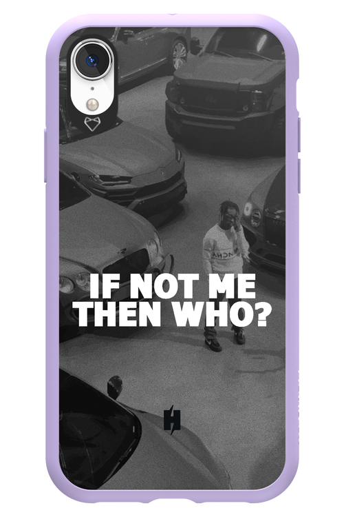 IF NOT ME 2.0 - Apple iPhone XR